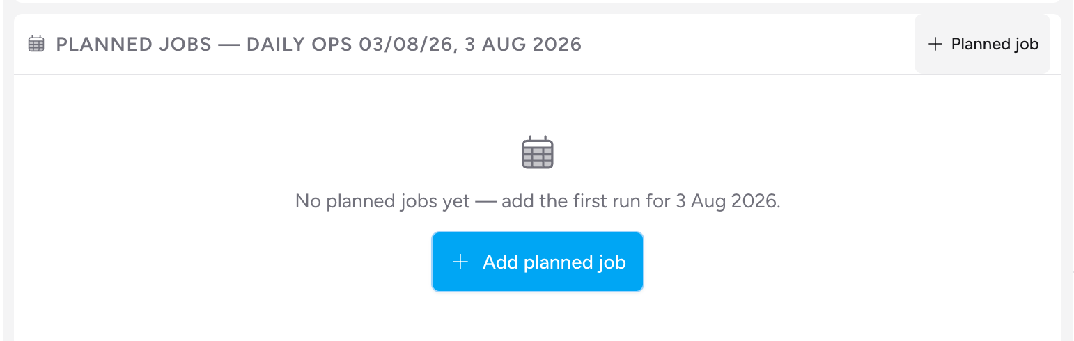 Screenshot: The Planned jobs panel empty state, showing "No planned jobs yet — add the first run for [date]." and an "Add planned job" button