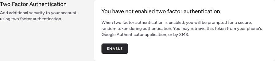 Screenshot: The Two Factor Authentication section showing the current 2FA status and options to enable or configure two-factor authentication