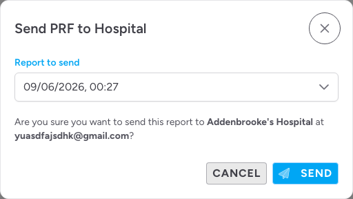 Screenshot: The Send PRF to Hospital dialog showing the Report to send dropdown with a report selected, and the confirmation message naming the hospital and its email addresses