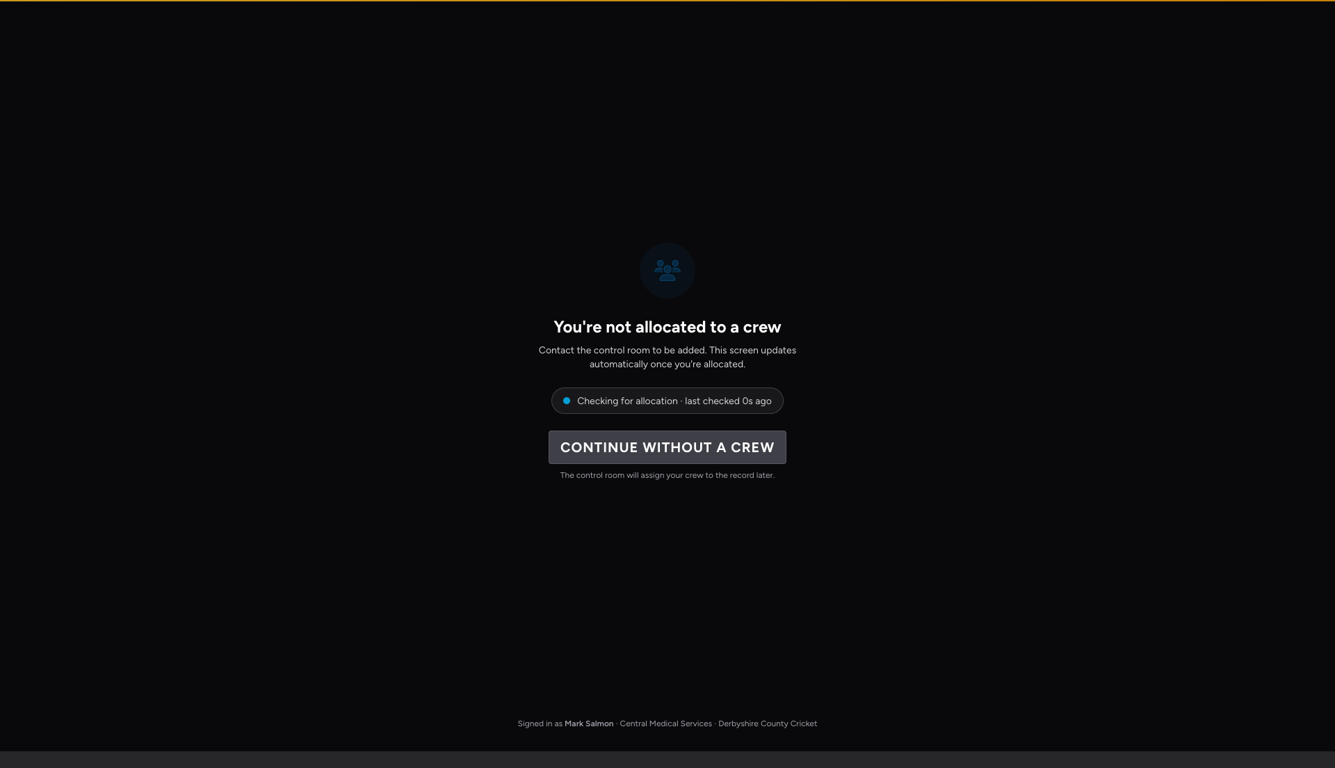 Screenshot: The full-screen "You're not allocated to a crew" waiting state, showing the icon, heading, supporting text, status pill, "Continue without a crew" button, and the identity footer at the bottom